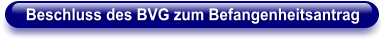 Beschluss des BVG zum Befangenheitsantrag